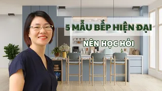 5 Mẫu Bếp Hiện Đại Nên Học Hỏi| Lành Soi Nhà Official