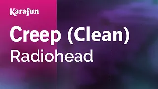 Creep (Clean) - Radiohead | Karaoke Version | KaraFun