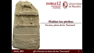 Hablan las piedras - Navarra tierra de los Vascones