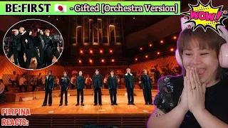 BE:FIRST - Gifted (Orchestra Ver.) | FILIPINA REACTS