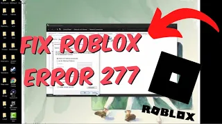 How To Fix Roblox Error Code 277 - Please Check Your Internet Connection And Try Again Roblox Error