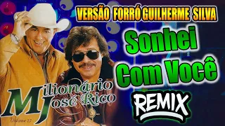 (( Sonhei Com Você )) Milionário & José Rico - VERSÃO REMIX GUILHERME SILVA