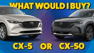 Mazda CX-5 or CX-50? | Which Would I Buy?