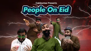 People On EID | Eid-ul-Fitr | Eid 2021 | DablewTee | WT