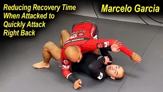 Marcelo Garcia - Reducing Recovery Time When Attacked to Quickly Attack Right Back