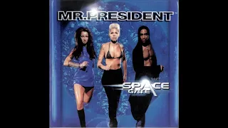 Mr  President  -  Space Gate (1999) (HQ) (HD) mp3