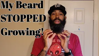 My Beard Stopped Growing | The TRUTH