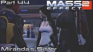 Mass Effect Legendary Edition - 44 - ME2 - Miranda's Sister