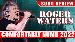 Did ROGER WATERS really need to REMAKE Comfortably Numb for 2022?