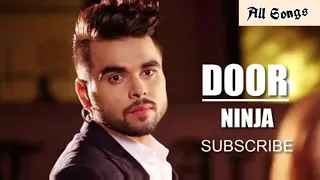 New Punjabi Song 2017-Door [Full Song]-Ninja-Pankaj BATRA-Goldboy Latest Punjabi Song 2017