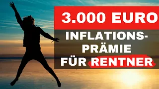 Rentner jubeln 💥 3.000 Euro Inflationsprämie 💥 Alle Details wie Sie an die 3000 EUR kommen