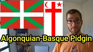 The world's most unusual mixed language - The Algonquian-Basque Pidgin