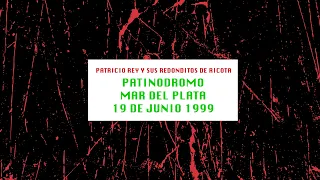 Patinódromo Mar del Plata - 19 de Junio 1999 - Los Redondos - Completo [ consola ]