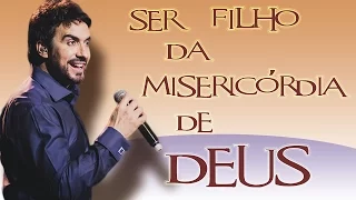 Ser filho da misericórdia de Deus - Pe.  Fábio de Melo  (01/05/11)