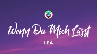 LEA - Wenn Du Mich Lässt (lyrics)