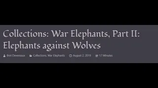 ACOUP - War Elephant, Part II: Elephants Against Wolves
