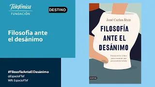 Filosofía ante el desánimo | #FilosofíaAnteElDesánimo