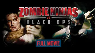 Official FULL ACTION MOVIE free | ZOMBIE NINJAS vs BLACK OPS feature film THRILLER, HORROR