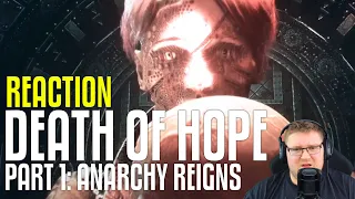 Death of Hope Part 1: Anarchy Reins REACTION