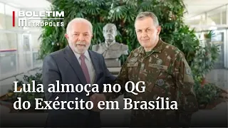 Lula almoça com comandantes das Forças Armadas em Brasília | Boletim Metrópoles 2º