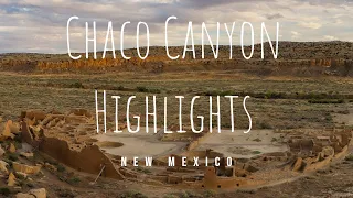 4K - Chaco Canyon Highlights - New Mexico