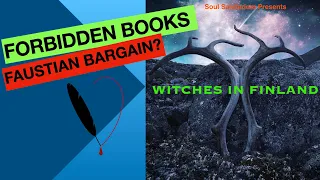 Witches in Finland 5: Faustian bargain & Forbidden books