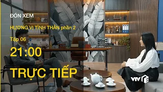 TRỰC TIẾP VTV1 | HƯƠNG VỊ TÌNH THÂN P2 - TẬP 6 | Long hủy hôn cực mạnh, đá bay gái 'ngoan' Thiên Nga