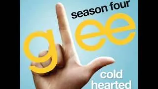 Glee - Cold Hearted (HQ)