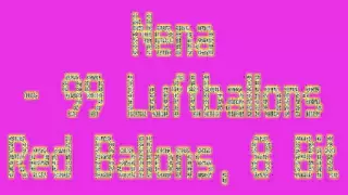 Nena- 99 Luftballons (99 red ballons) 8bit Cover - Chiptune Version 8-bit