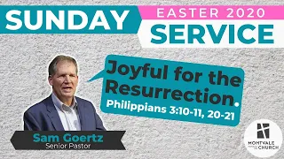 Easter 2020 | Joyful for the Resurrection | Pastor Sam Goertz