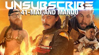 MAT & MANDO ft. Mat Best - Unsubscribe Podcast Ep 41