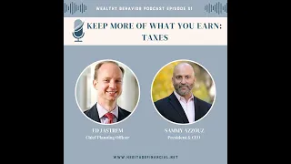 Wealthy Behavior Podcast: Keep More of What You Earn-Taxes