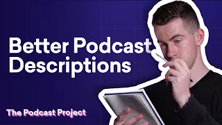 How to Write Enticing Podcast Episode Descriptions