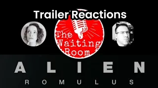 The Waiting Room Reacts: Alien Romulus