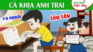 CÀ KHỊA ANH TRAI - PHIM HOẠT HÌNH - TRUYỆN CỔ TÍCH - QUÀ TẶNG CUỘC SỐNG 2024 - HOẠT HÌNH HAY 2024