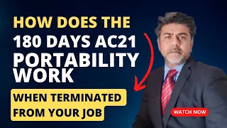 Using AC21 if leaving your employer before the 180 days I Termination of job and AC 21 portability