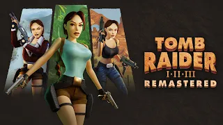 Tomb Raider III REMASTERS JUNGLE PREVIEW