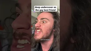 deep undercover as the gay best friend #shorts #comedy #funny