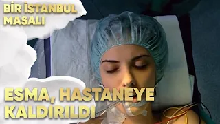 Esma Hastaneye Kaldırıldı - Bir İstanbul Masalı 49. Bölüm