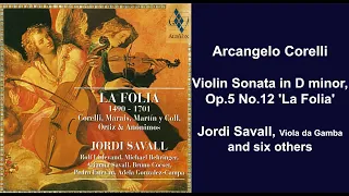 Arcangelo Corelli: Violin Sonata in D minor, Op.5 No.12 'La Folia' - Jordi Savall