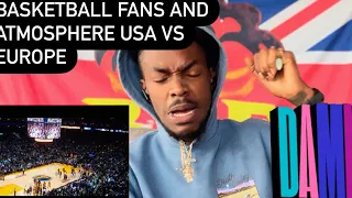Basketball fans and atmosphere USA vs Europe ( AMERICAN REACTION) 🫶🏾🔂🤦🏾‍♂️