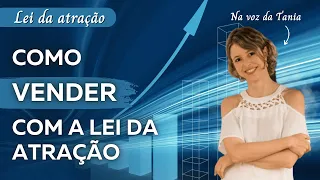 Como vender a sua casa ou seus produtos com a lei da atração | Abraham Hicks