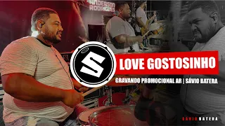 🥁 LOVE GOSTOSINHO | NATTAN E FELIPE AMORIM | SÁVIO BATERA | DRUM COVER