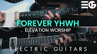 Forever YHWH | ELECTRIC GUITAR || Elevation Worship