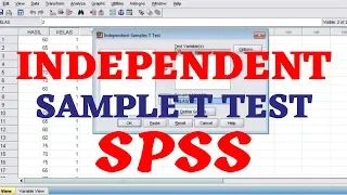 Tutorial Lengkap Cara Uji Independent Sample T Test SPSS - Statistik Parametrik