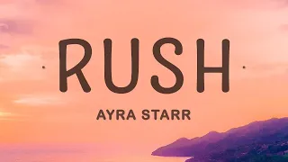 Ayra Starr - Rush (Lyrics) |1hour Lyrics