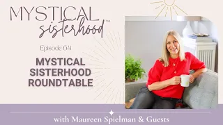 Mystical Sisterhood Roundtable: A Discussion of Spirituality, Collaboration, and Trust