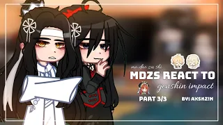 Mdzs react to genshin impact || gacha club - Axskz!n || mo daozu shi || (3/3)