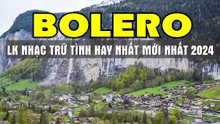 BOLERO TRỮ TÌNH THƯ GIÃN MỖI BUỔI SÁNG NGẮM ĐƯỜNG PHỐ THIÊN NHIÊN SIÊU NÉT 4K - SALA BOLERO