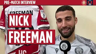 Nick Freeman ahead of Leyton Orient (H) | Pre-Match Interview